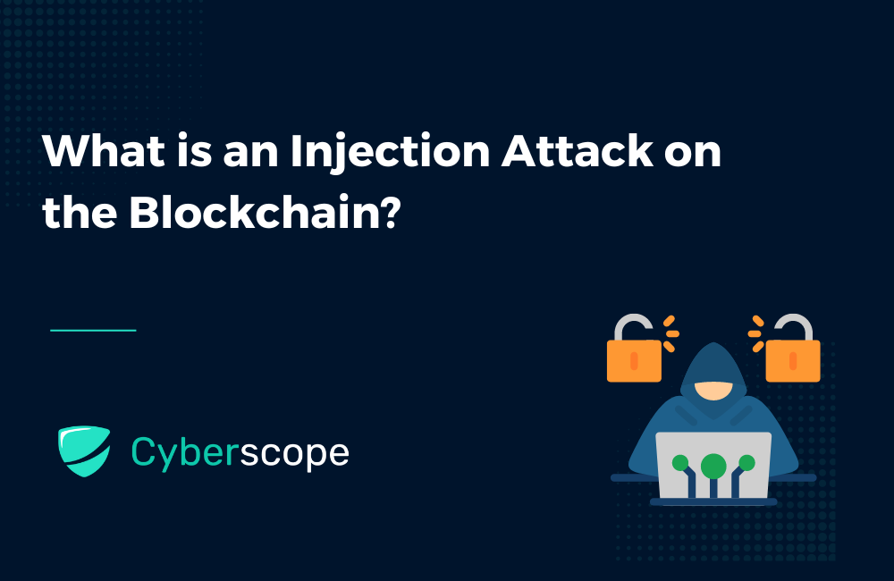 What is an Injection Attack on the Blockchain?