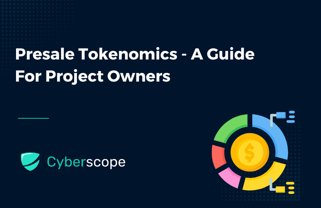 Presale Tokenomics - A Guide For Project Owners