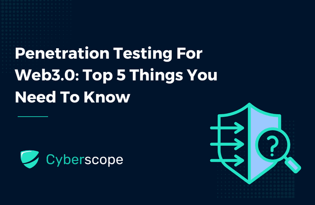 Web 3.0 Penetration Testing: Top 5 Things You Need To Know